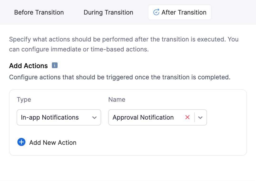 The After Transition section to specify what actions should be performed after the transition is executed. Immediate or time-based workflow actions can be configured.