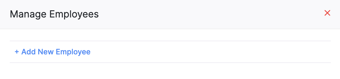 Click + Add New Employee in the Manage Employees pop-up
