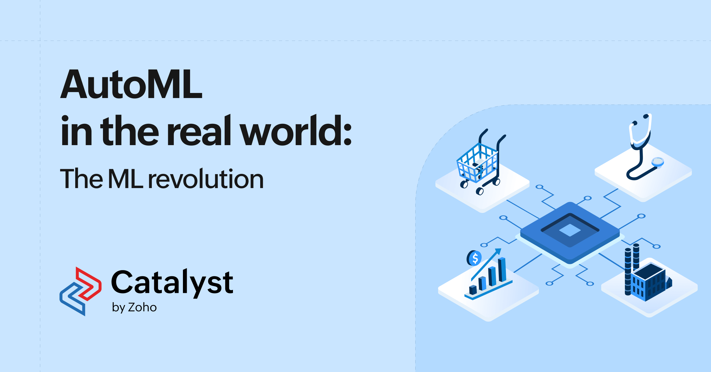 https://zoho.com/sites/zweb/images/catalyst/automl-intherealworld.png